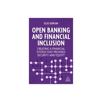 Open Banking and Financial Inclusion - by Ellie Duncan (Paperback)