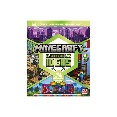 Minecraft: El Libro de Las Ideas (the Minecraft Ideas Book) - by DK (Hardcover)