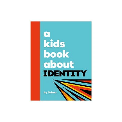 A Kids Book about Identity - by Taboo (Hardcover)