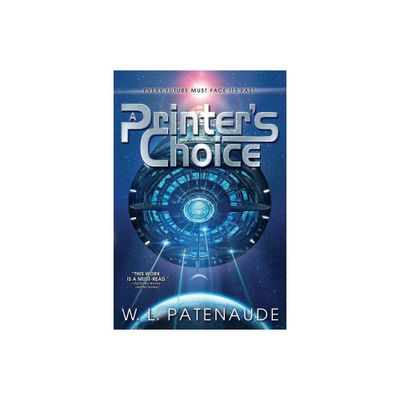 A Printers Choice - by W L Patenaude (Paperback)