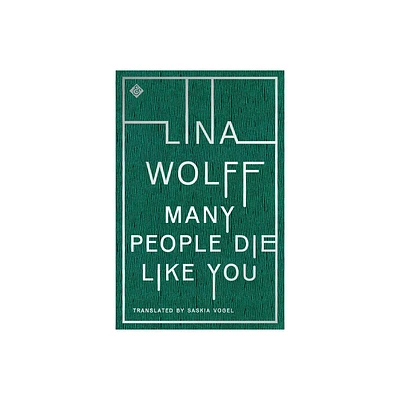 Many People Die Like You - by Lina Wolff (Paperback)