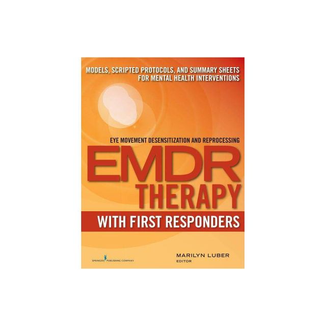 EMDR with First Responders - by Marilyn Luber (Paperback)