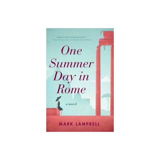 One Summer Day in Rome - by Mark Lamprell (Paperback)