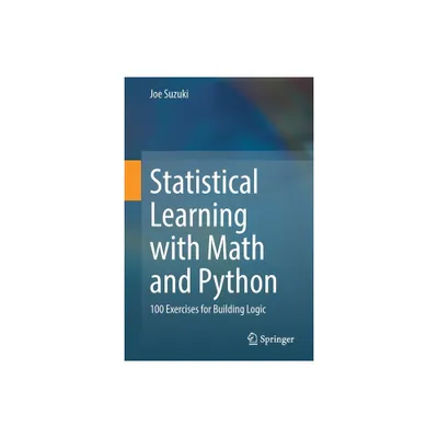 Statistical Learning with Math and Python - by Joe Suzuki (Paperback)