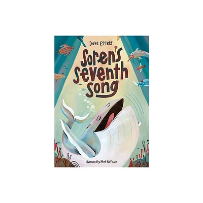 Sorens Seventh Song - by Dave Eggers (Hardcover)