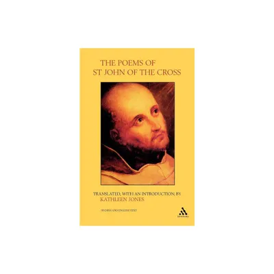 Poems of St. John of the Cross - by Kathleen Jones (Paperback)