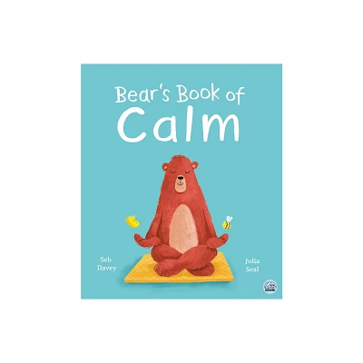 Bears Book of Calm - by Seb Davey (Hardcover)