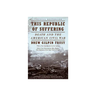 This Republic of Suffering - (Vintage Civil War Library) by Drew Gilpin Faust (Paperback)