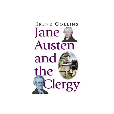 Jane Austen and the Clergy - by Irene Collins (Paperback)