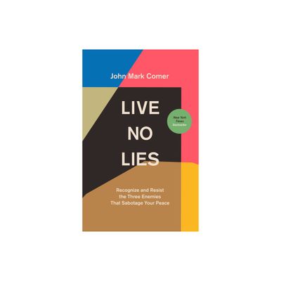 Live No Lies - by John Mark Comer (Hardcover)