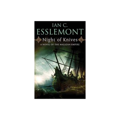 Night of Knives - (Novels of the Malazan Empire) by Ian C Esslemont (Paperback)