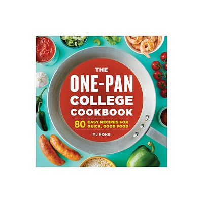 The One-Pan College Cookbook - by Mj Hong (Paperback)