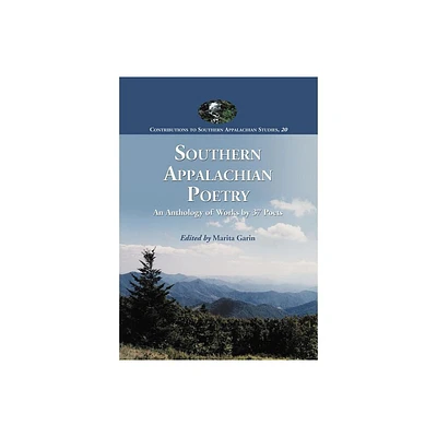 Southern Appalachian Poetry - (Contributions to Southern Appalachian Studies) by Marita Garin (Paperback)