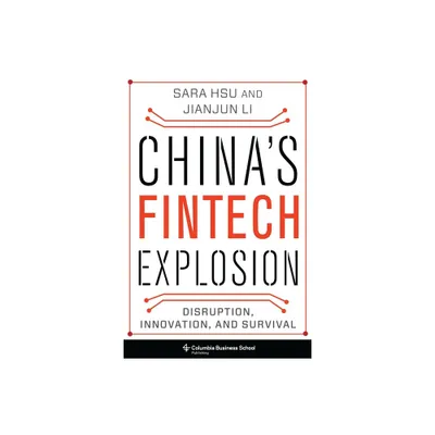 Chinas Fintech Explosion - by Sara Hsu & Jianjun Li (Hardcover)