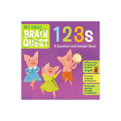 My First Brain Quest 123s - by Workman Publishing (Board Book)