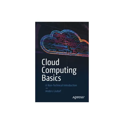 Cloud Computing Basics - by Anders Lisdorf (Paperback)