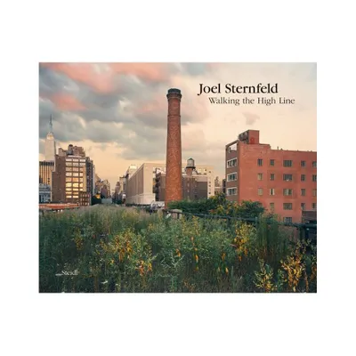 Joel Sternfeld: Walking the High Line - (Hardcover)