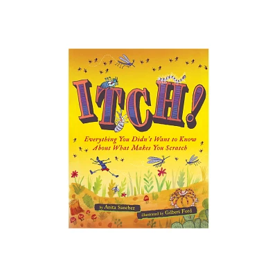 Itch! - by Anita Sanchez (Hardcover)