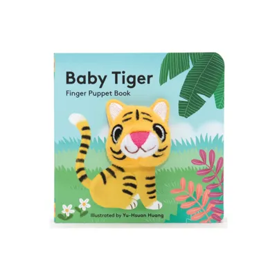 Baby Tiger: Finger Puppet Book - (Baby Animal Finger Puppets) by Chronicle Books (Board Book)