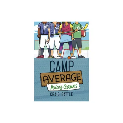 Camp Average: Away Games - by Craig Battle (Paperback)