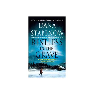 Restless in the Grave - (Kate Shugak Novels) by Dana Stabenow (Paperback)