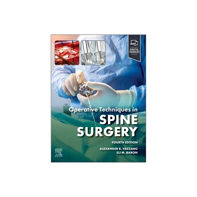 Operative Techniques: Spine Surgery - 4th Edition by Alexander R Vaccaro & Eli M Baron (Hardcover)