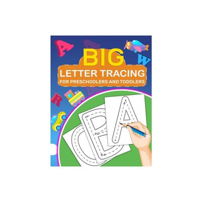 Big Letter Tracing for Preschoolers and Toddlers - Large Print by Laura Bidden (Paperback)