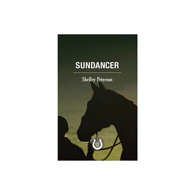 Sundancer - (Saddle Creek) by Shelley Peterson (Paperback)