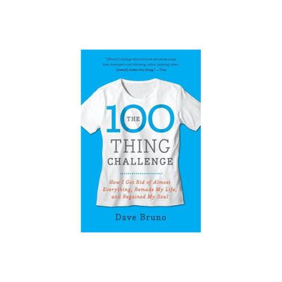 The 100 Thing Challenge - by Dave Bruno (Paperback)