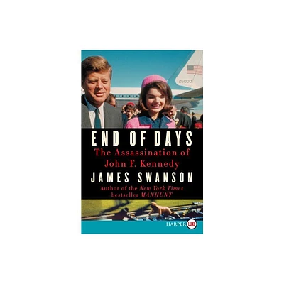 End of Days LP - Large Print by James L Swanson (Paperback)