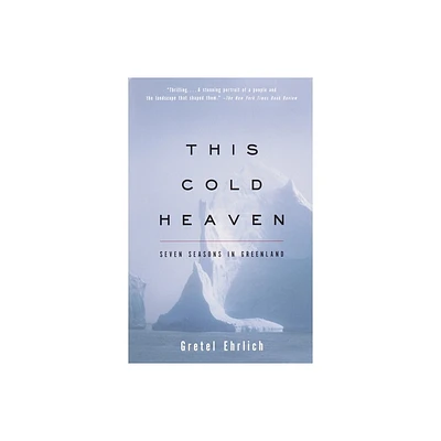 This Cold Heaven - by Gretel Ehrlich (Paperback)