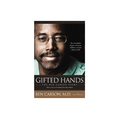 Gifted Hands 20th Anniversary Edition - 20th Edition by Ben Carson (Hardcover)