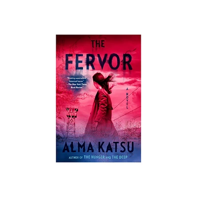 The Fervor - by Alma Katsu (Paperback)