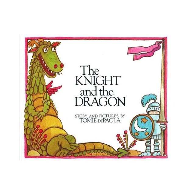 The Knight and the Dragon - (Paperstar Book) by Tomie dePaola (Paperback)