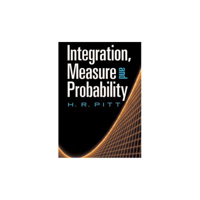 Integration, Measure and Probability - (Dover Books on Mathematics) by H R Pitt (Paperback)