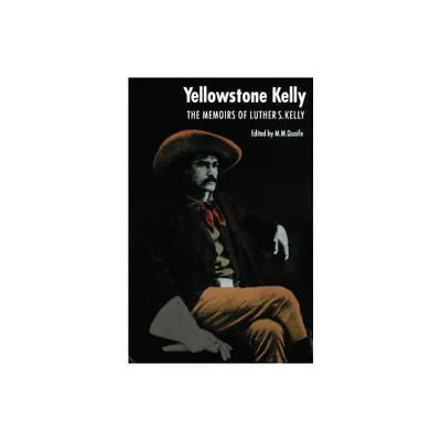 Yellowstone Kelly - by Luther S Kelly (Paperback)