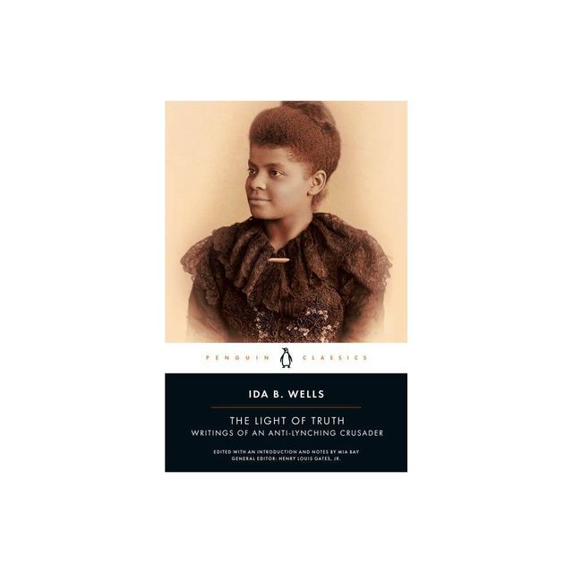 The Light of Truth - by Ida B Wells (Paperback)