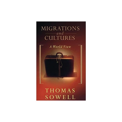 Migrations and Cultures - by Thomas Sowell (Paperback)