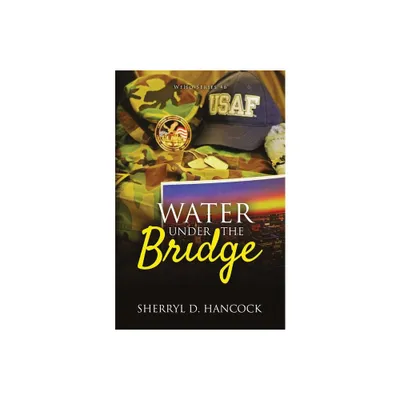 Water under the Bridge - (Weho) by Sherryl D Hancock (Paperback)