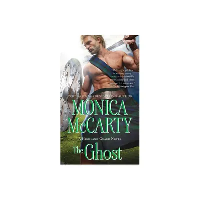 The Ghost - (Highland Guard) by Monica McCarty (Paperback)