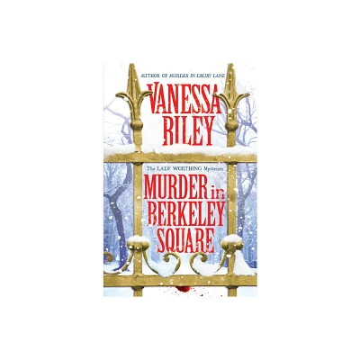 Murder in Berkeley Square - (The Lady Worthing Mysteries) by Vanessa Riley (Hardcover)