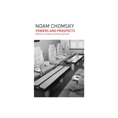 Powers and Prospects - 2nd Edition by Noam Chomsky (Paperback)