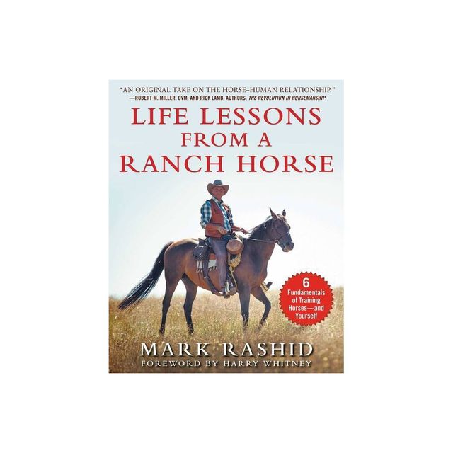 Life Lessons from a Ranch Horse - by Mark Rashid (Paperback)