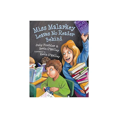 Miss Malarkey Leaves No Reader Behind - by Kevin OMalley & Judy Finchler (Paperback)