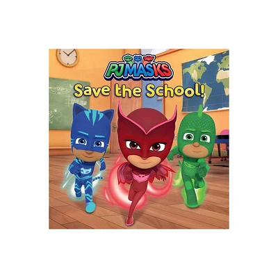 PJ Masks Save the School! - (Pj Masks) (Paperback)