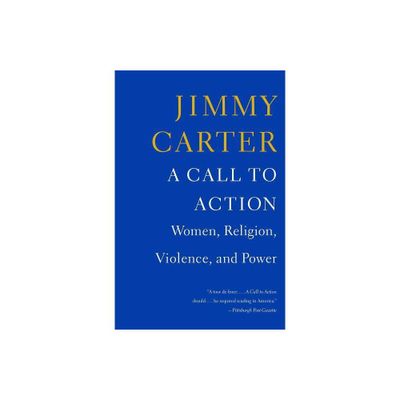 A Call to Action - by Jimmy Carter (Paperback)