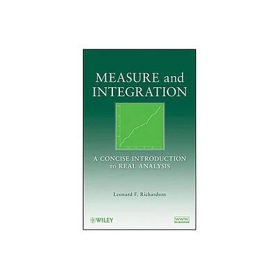 Measure and Integration - by Leonard F Richardson (Hardcover)