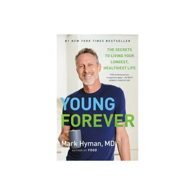 Young Forever - by Mark Hyman (Hardcover)