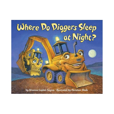 Where Do Diggers Sleep at Night? by Brianna Caplan Sayres (Board Book)