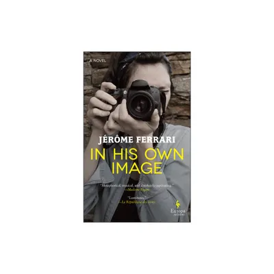 In His Own Image - by Jrme Ferrari (Paperback)